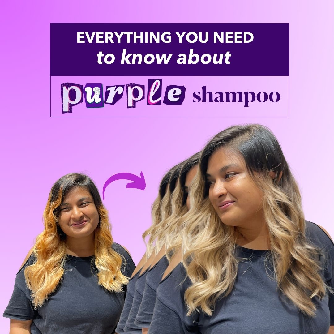 Purple Shampoo Guide: Buh-Bye Brassy Tones