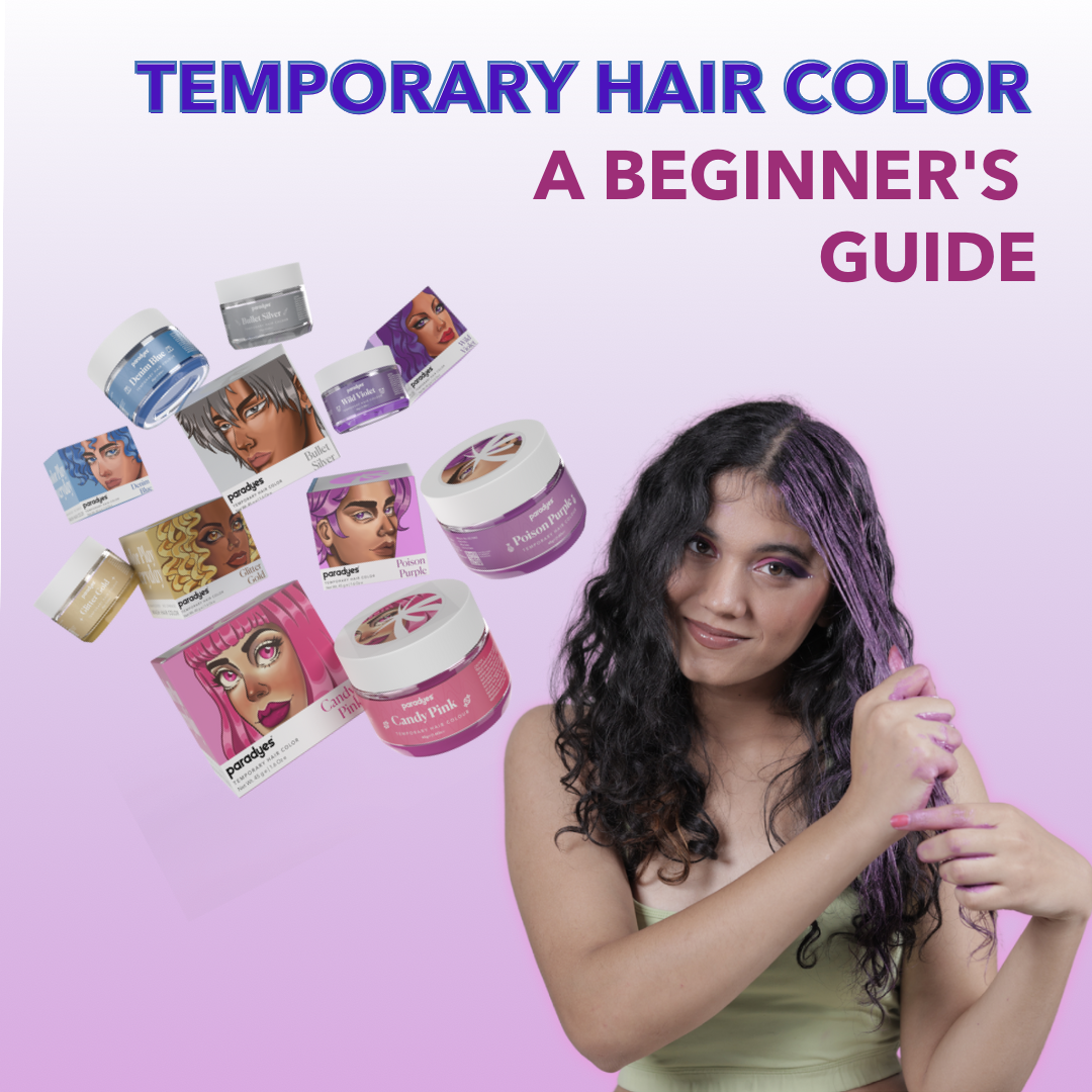Beginner’s Guide: How to Use Temporary Hair Color Paradyes