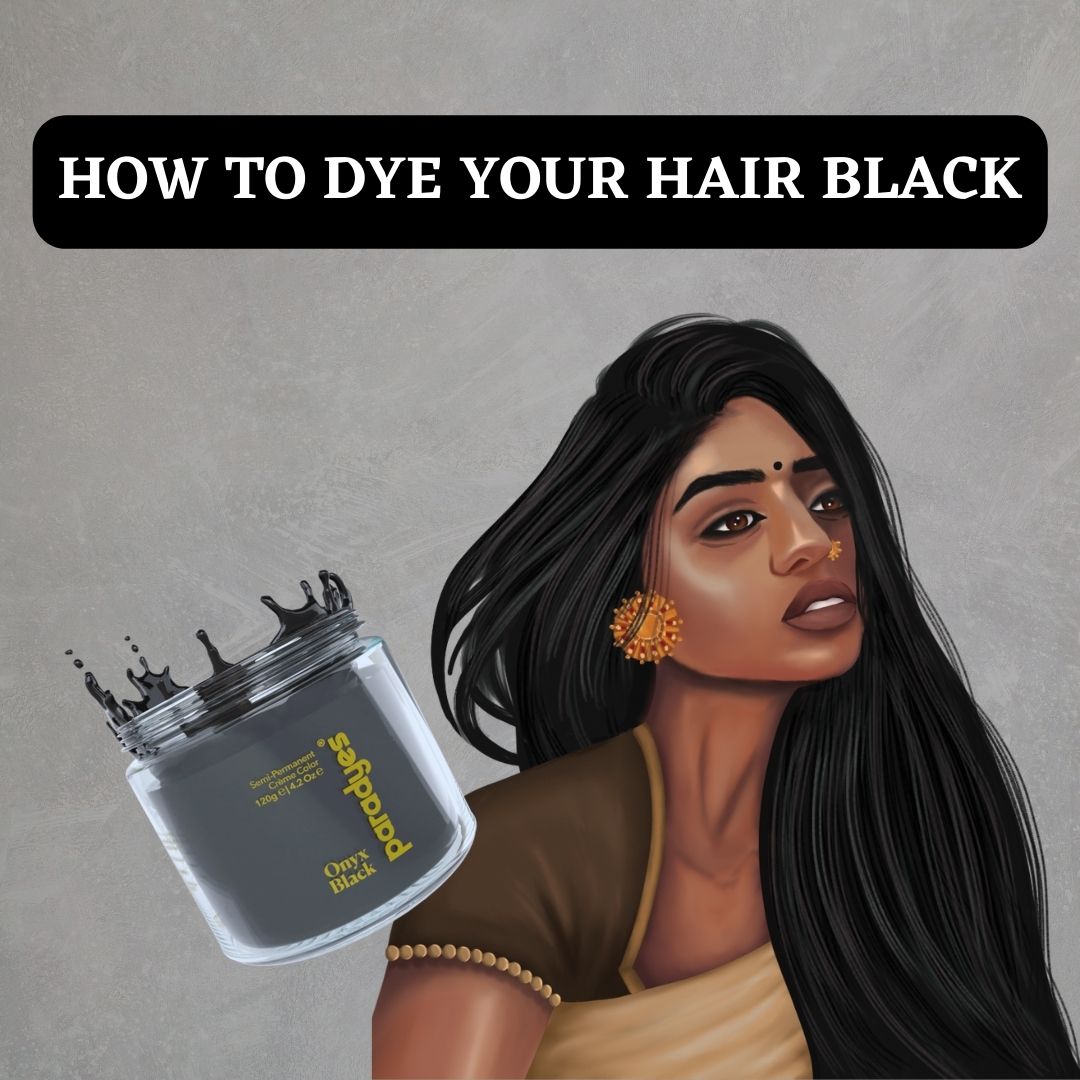 Dyeing Your Hair Black With Onyx Black with Paradyes Paradyes