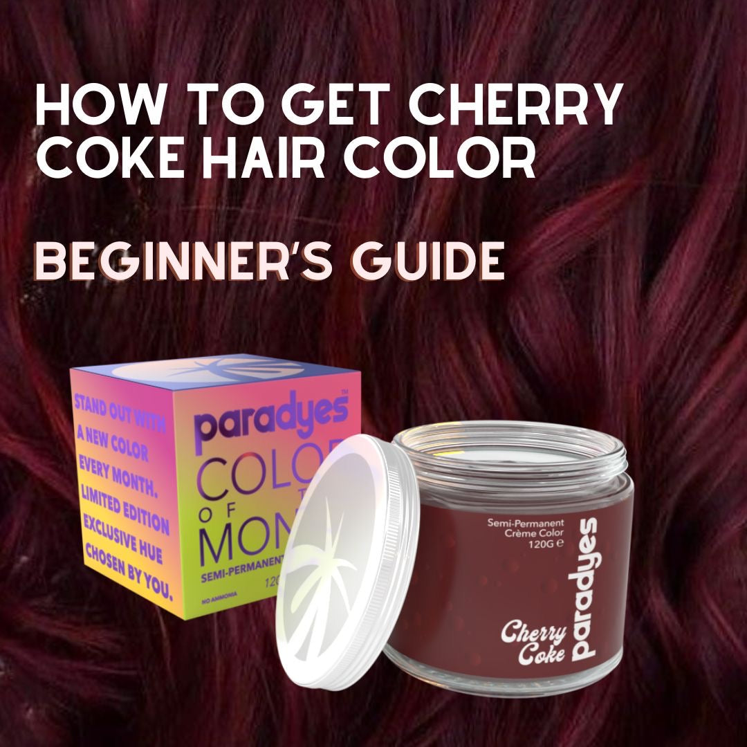 How to get Cherry Coke Hair Color: Beginner's Guide Paradyes