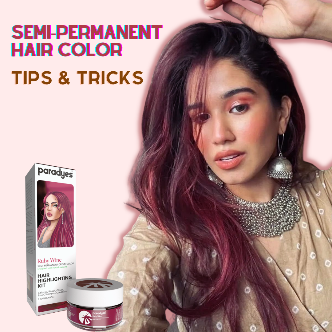 Semi-Permanent Hair Color Tips & Tricks Paradyes
